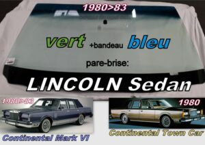 Pare-brise teinté vert +bandeau bleu LINCOLN CONTINENTAL / MK VI SEDAN - 1980/83