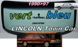 Pare-brise teinté vert +bandeau bleu LINCOLN TOWN CAR - 1990/97 +ANTENNE