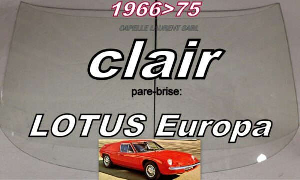 Pare-brise clair LOTUS EUROPA - 1966/75