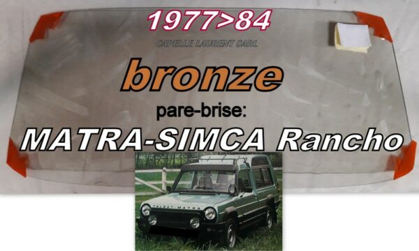 Pare-brise teinté bronze MATRA SIMCA RANCHO - 1977/84