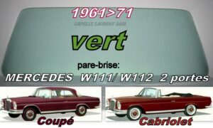 Pare-brise teinté vert MERCEDES COUPE/CABRIOLET W111/112 - 1961/72