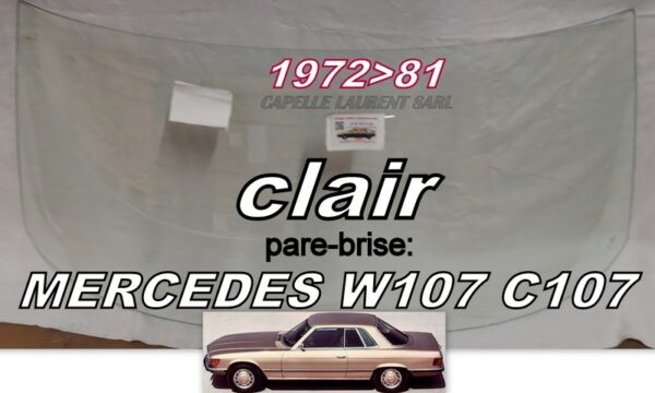 Pare-brise clair MERCEDES SLC COUPE W107/C107 - 1972/81