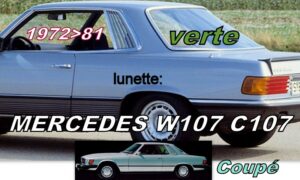 Lunette teintée verte MERCEDES SLC COUPE W107/C107 - 1972/81