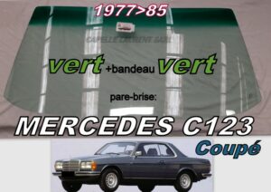 Pare-brise teinté vert +bandeau vert MERCEDES C123 COUPE - 1977/85