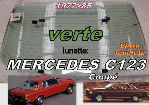 Lunette teintée verte MERCEDES C123 COUPE - 1977/85