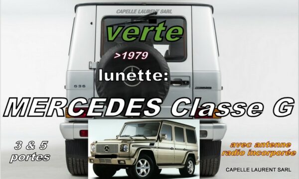 Lunette teintée verte MERCEDES Classe G +antenne  -  1979