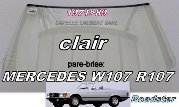 Pare-brise clair MERCEDES SL CABRIOLET W107/R107 - 1970/89