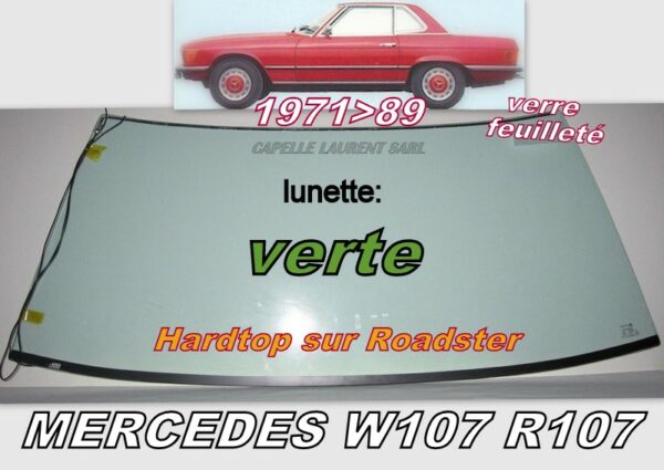 Lunette teintée verte MERCEDES SL CABRIOLET R107 - 1970/89