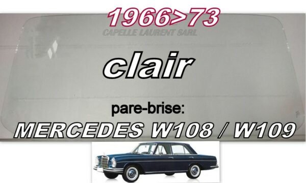 Pare-brise clair MERCEDES W108/W109 - 1966/73