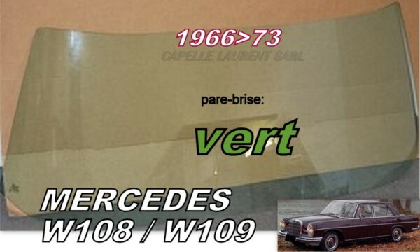Pare-brise teinté vert MERCEDES W108/W109 - 1966/73