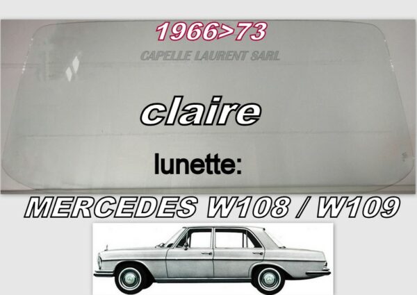 Lunette claire MERCEDES W108/W109 - 1966/73