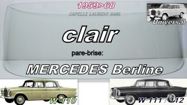 Pare-brise clair MERCEDES BERLINE W110/111/112 - 1959/68