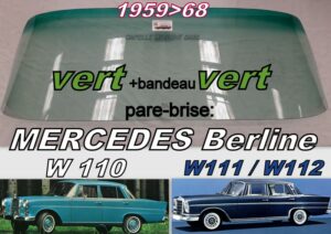 Pare-brise teinté vert +bandeau vert MERCEDES BERLINE W110/111/112 - 1959/68