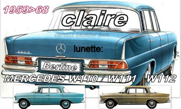 Lunette claire MERCEDES BERLINE W110/111/112 - 1959/68