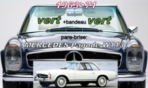 Pare-brise teinté vert +bandeau vert MERCEDES PAGODE W113 - 1963/71