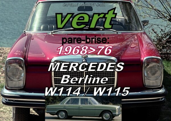 Pare-brise teinté vert MERCEDES W114/W115 BERLINE - 1968/76