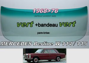 Pare-brise teinté vert +bandeau vert MERCEDES W114/W115 BERLINE - 1968/76