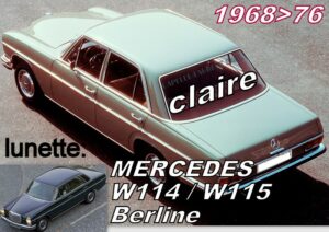 Lunette claire MERCEDES W114/W115 BERLINE - 1968/76