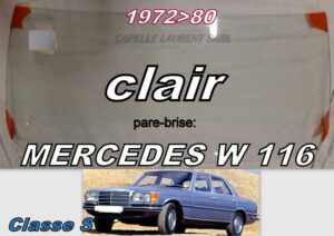 Pare-brise clair MERCEDES CLASSE S W116 - 1972/80
