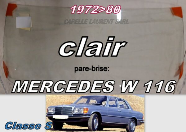 Pare-brise clair MERCEDES CLASSE S W116 - 1972/80