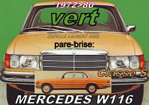 Pare-brise teinté vert MERCEDES CLASSE S W116 - 1972/80