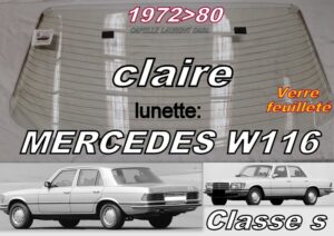 lunette claire feuilletée  MERCEDES CLASSE S W116 - 1972/79