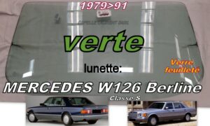 Lunette teintée verte feuilletée MERCEDES W126 BERLINE - 1979/91