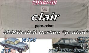 Pare-brise clair MERCEDES BERLINE 220/219 W180/105 - 1954/59