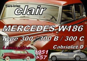 Pare-brise clair MERCEDES 300 W186 - 1951/57