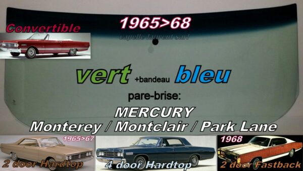 Pare-brise teinté vert +bandeau bleu MERCURY MONTEREY/MONTCLAIR/PARK LANE - 1965/68