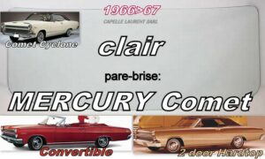 Pare-brise clair MERCURY COMET 2 D HT/CABRIOLET - 1966/67
