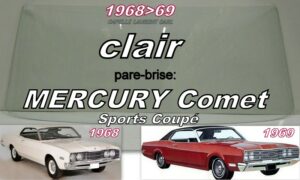 Pare-brise clair MERCURY COMET 2 D HARDTOP - 1968/69