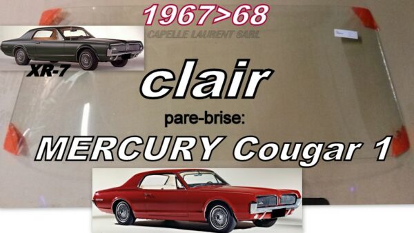 Pare-brise clair MERCURY COUGAR - 1967/68
