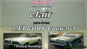 Pare-brise clair MERCURY COUGAR COUPE/CABRIOLET - 1969/70