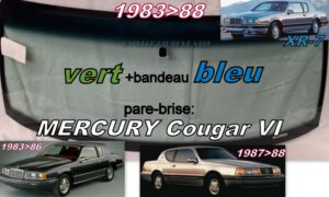 Pare-brise teinté vert +bandeau bleu MERCURY COUGAR - 1983/88