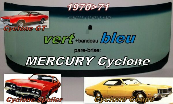 Pare-brise teinté vert +bandeau bleu MERCURY CYCLONE 2 D HARDTOP - 1970/71