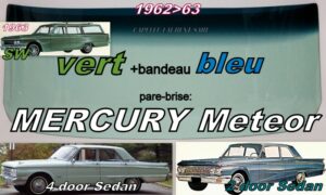 Pare-brise teinté vert +bandeau bleu MERCURY METEOR 2/4D SEDAN - 1962/63 -  SW 1963