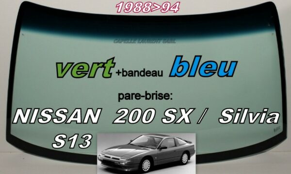 Pare-brise teinté vert +bandeau bleu NISSAN 200SX SILVIA S13 - 1988/94