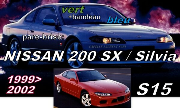 Pare-brise teinté vert +bandeau bleu NISSAN 200SX SILVIA S15 - 1999/2002