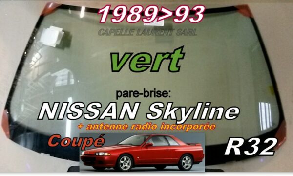 Pare-brise teinté vert NISSAN SKYLINE R32 - 1989/93