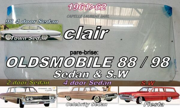 Pare-brise clair OLDSMOBILE 88/98 2/4D SEDAN/SW - 1961/62