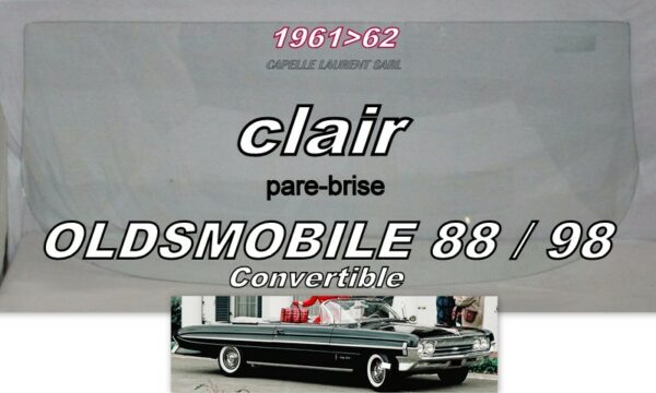 Pare-brise clair OLDSMOBILE 88/98 CABRIOLET - 1961/62