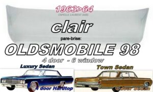 Pare-brise clair OLDSMOBILE 98 4D HARDTOP/SEDAN- 1963/64