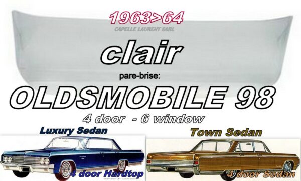 Pare-brise clair OLDSMOBILE 98 4D HARDTOP/SEDAN- 1963/64