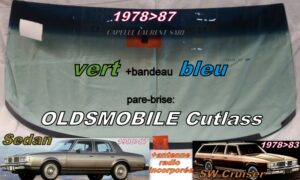 Pare-brise teinté vert +bandeau bleu OLDSMOBILE CUTLASS 4D SEDAN 1980/87 - SW 1978/83 +antenne