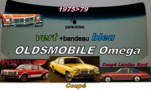 Pare-brise teinté vert +bandeau bleu OLDSMOBILE OMEGA COUPE - 1975/79