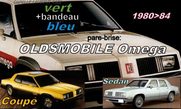 Pare-brise teinté vert +bandeau bleu OLDSMOBILE OMEGA COUPE/SEDAN - 1980/84
