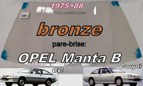 Pare-brise teinté bronze OPEL MANTA B - 1975/88