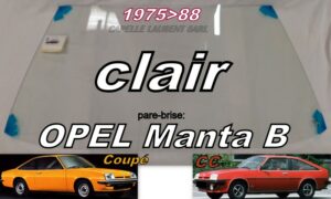 Pare-brise clair OPEL MANTA B - 1975/88