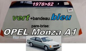 Pare-brise teinté vert +bandeau bleu OPEL MONZA A1 - 1978/83